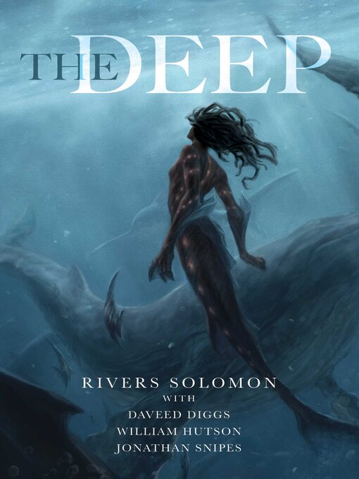 Title details for The Deep by Rivers Solomon - Wait list